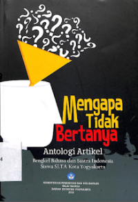 Image of Mengapa Tidak Bertanya : Antologi Artikel