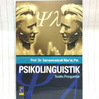 Psikolinguistik : Suatu Pengantar