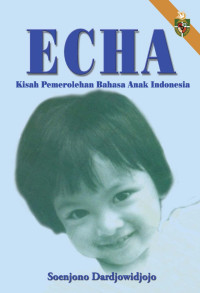 ECHA: Kisah Pemerolehan Bahasa Anak Indonesia