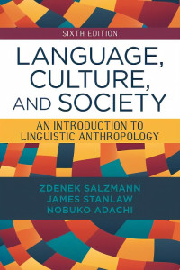 Language culture and society : an introduction to linguistic anthropolohy