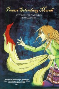 Image of Penari selendang merah : antologi cerita pendek remaja jambi