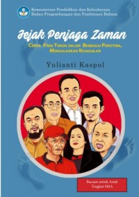 Image of Jejak penjaga zaman: cerita para tokoh dalam berbagai peristiwa, mengalahkan kegagalan