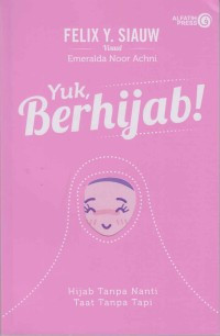 Image of Yuk, Berhijab!: hijab tanpa nanti, taat tanpa tapi