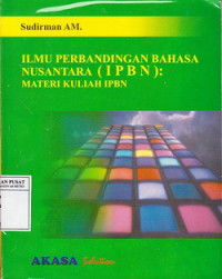 Image of Ilmu Perbandingan Bahasa Nusantara (IPBN) : Materi Kuliah IPBN