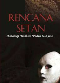 Image of Rencana Setan: Antologi naskah Pedro Sudjono