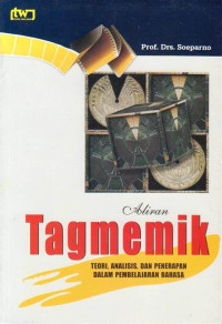 Tagmemik : teori, analisis, dan penerapan dalam pembelajaran bahasa
