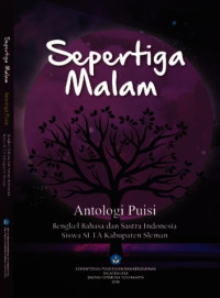 Image of Sepertiga malam: antologi puisi bengkel bahasa dan sastra Indonesia siswa SLTA Kabupaten Sleman