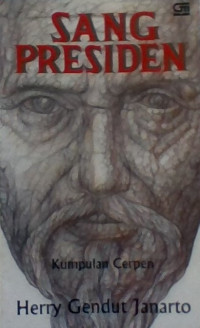 Image of Sang Presiden: kumpulan cerpen