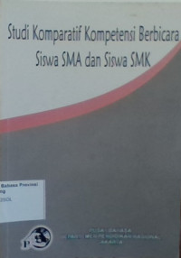 Studi komparatif kompetensi berbicara siswa sma dan siswa smk